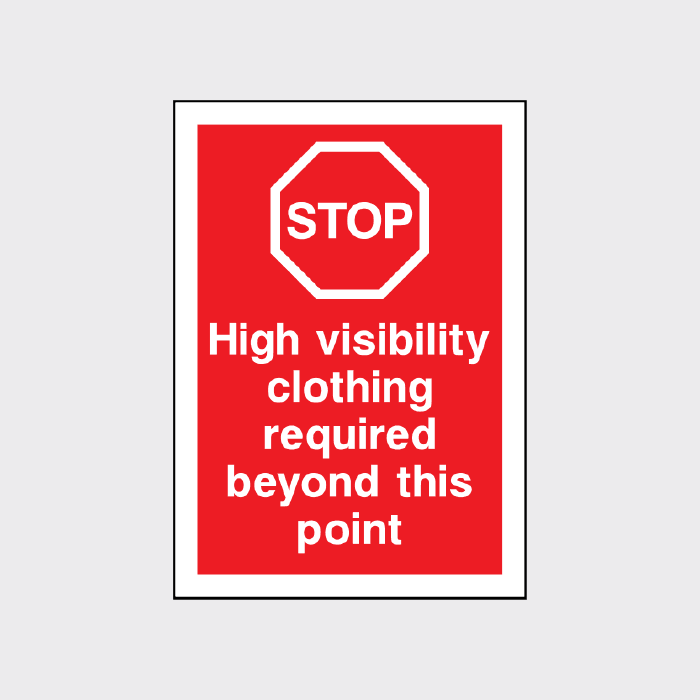 Restricted Visability Sign Stop High Visibility Clothing Required Beyond This Point Sign