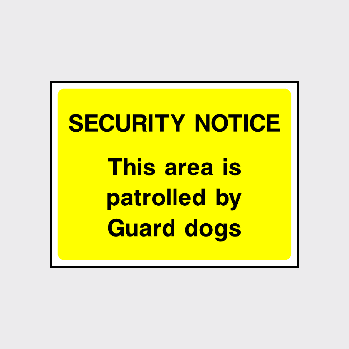 Security notice This area is patrolled by Guard dogs Sign - The Safety Sign