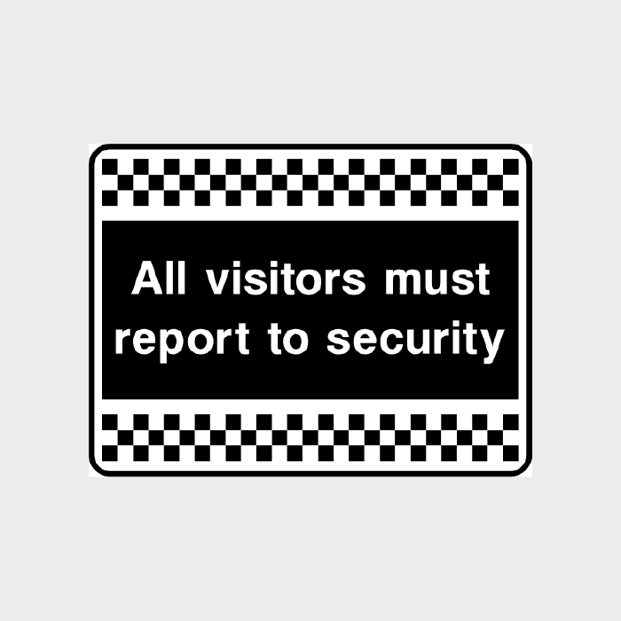 All visitors must report to security sign - The Safety Sign