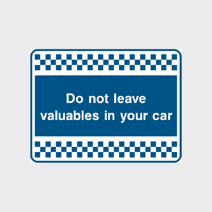Do not leave valuables in your car sign