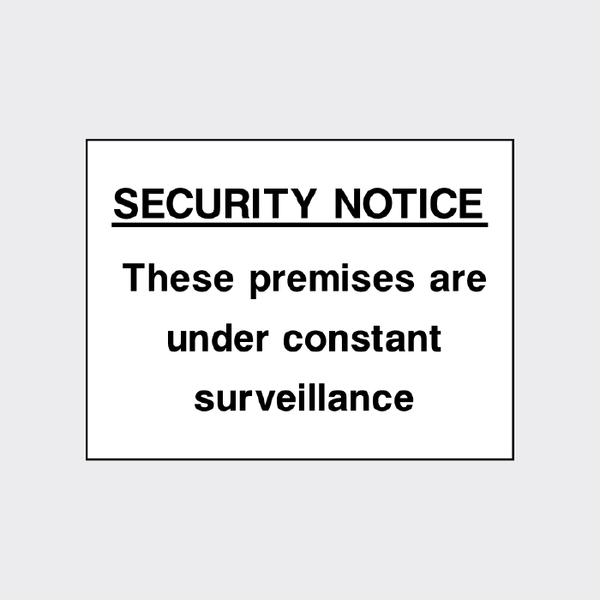 These premises are under constant surveillance sign - The Safety Sign