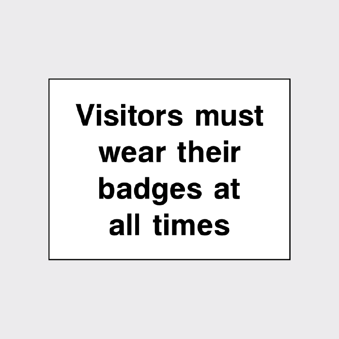 Return Your Badges Sign Visitors must wear their badges at all times sign