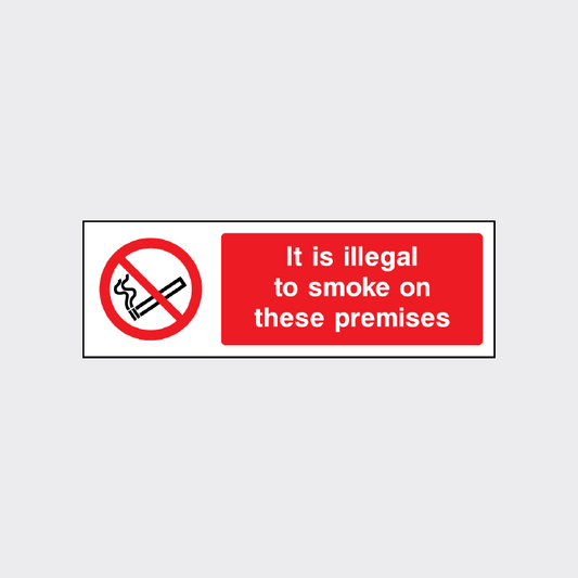 It is illegal to smoke on these premises